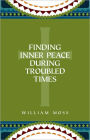 Finding Inner Peace During Troubled Times: Exploring the lost art of Christian meditation.