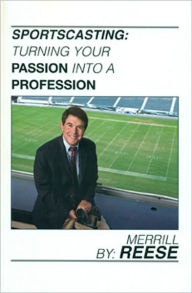 Sportscasting: Turning Your Passion Into a Profession