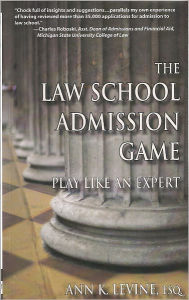 Title: The Law School Admission Game: Play Like an Expert, Author: Ann K. Levine