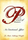 Poet's Pursuit Of Pleasure (An Emotional Affair)