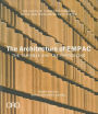 The Architecture of EMPAC: The Tangible and the Tantalizing: The Curtis R. Priem Experimental Media and Performing Art Center