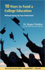 10 Ways To Fund A College Education Without Giving Up Your Retirement
