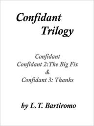 Title: Confidant Trilogy, Author: Leslie Bartiromo