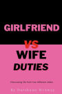 Girlfriend vs Wife Duties