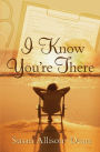 I Know You're There