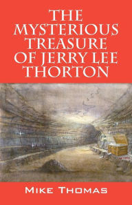 The Mysterious Treasure of Jerry Lee Thorton