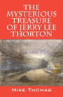 The Mysterious Treasure of Jerry Lee Thorton