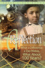 A Reflection: What a Difference a Day Makes, What about 100 Years?