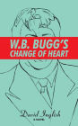 W. B. Bugg's Change of Heart