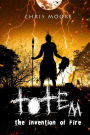 Totem: the invention of fire