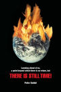 There Is Still Time: To Look at the Big Picture...and Act