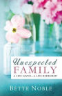 Unexpected Family: A Life Saved - A Life Redeemed