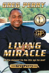 Title: Living Miracle, Author: Greg Perry