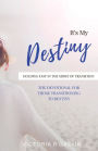 It's My Destiny: Holding Fast in the Midst of Transition