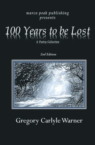 100 Years to be Lost: A Poetry Collection, 2nd Edition