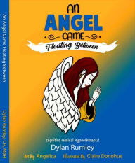 Title: An Angel Came Floating Between: Subconscious Dreams, Author: Dylan Rumley