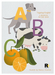 Title: ABC Tagalog/English: A Bilingual Picture Book, Author: Russhell Joy Cifuentes