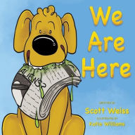 Title: We Are Here, Author: Scott Weiss