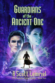 Title: Guardians of The Ancient One, Author: R. Scott Lemriel