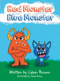 Title: Red Monster Blue Monster, Author: Calvin DeWitt Brown