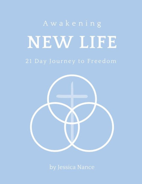 Awakening New Life: 21 Day Journey to Freedom