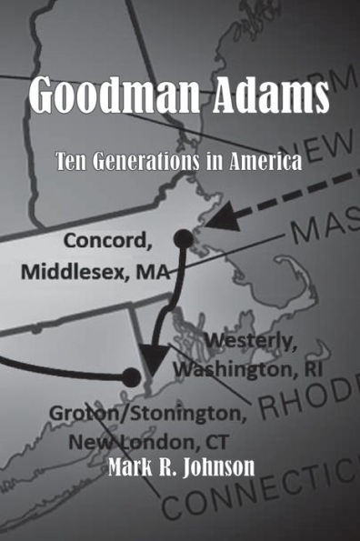 Goodman Adams: Ten Generations in America