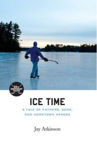 Title: Ice Time, Author: Jay Atkinson