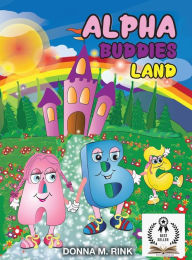 Title: Alpha Buddies Land, Author: Donna M Rink