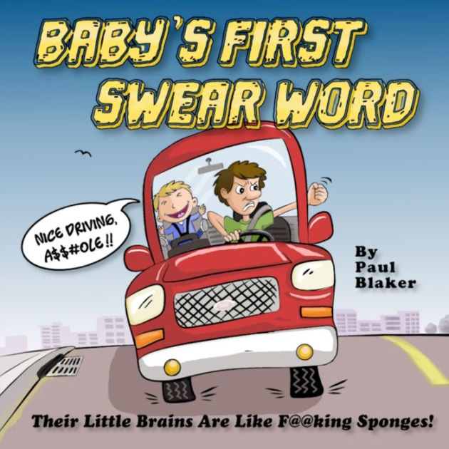 baby-s-first-swear-word-by-paul-m-blaker-paperback-barnes-noble