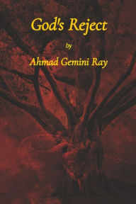 Title: God's Reject, Author: Ahmad Gemini Ray