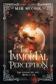 Title: The Immortal Perception, Author: M.I.H. McCool
