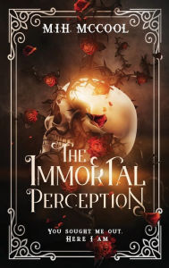 Title: The Immortal Perception, Author: M.I.H. McCool