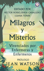 Title: Milagros y Misterios Vivenciados por Enfermeras y Enfermeros, Author: Hector Rosso