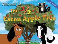Title: Riki and J.R.: The 1/2 Eaten Apple Tree, Author: Darlene Panzera