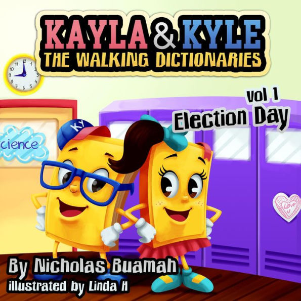 Kayla & Kyle The Walking Dictionaries: Election Day
