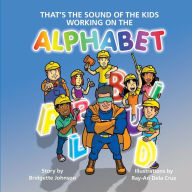 Title: That's the Sound of the Kids Working On the Alphabet, Author: Ray Cruz