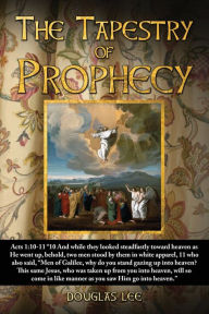 Title: The Tapestry of Prophecy, Author: Douglas Lee