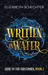 Title: Written in Water, Author: Elizabeth Schechter