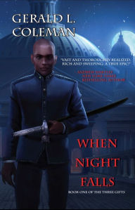 Title: When Night Falls: Book One Of The Three Gifts, Author: Gerald L Coleman