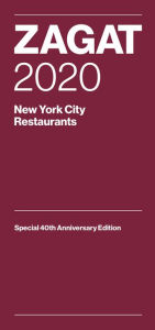 Title: Zagat 2020 New York City Restaurants: Special 40th Anniversary Edition, Author: Zagat