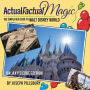 Actual Factual Magic: The Simplified Guide to Walt Disney World