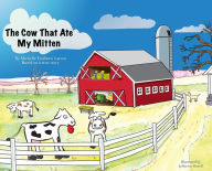 Books for ebook free download The Cow That Ate My Mitten