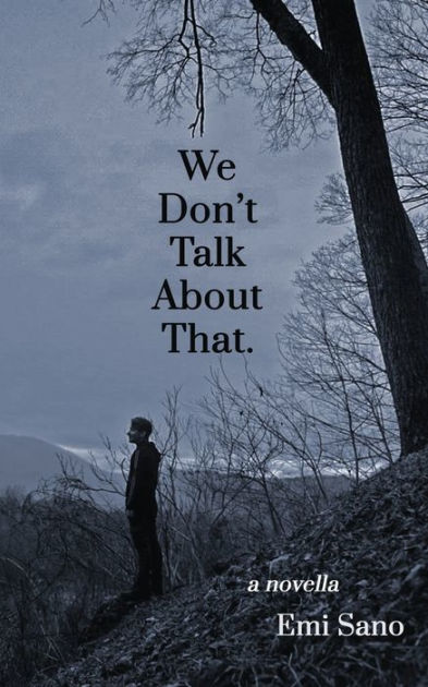 We Don T Talk About That By Emi Sano Paperback Barnes Noble