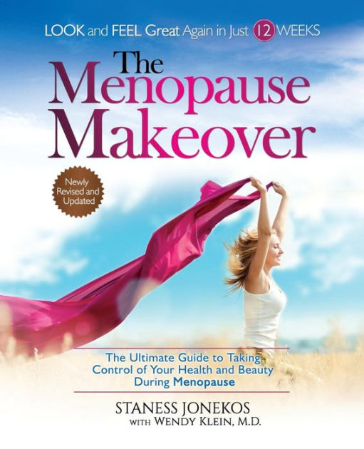 The Menopause Makeover The Ultimate Guide To Taking Control Of Your Health And Beauty During 0530