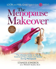 Title: The Menopause Makeover: The Ultimate Guide to Taking Control of Your Health and Beauty During Menopause, Author: Staness Jonekos