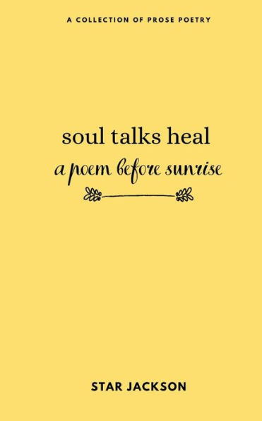 soul talks heal: a poem before sunrise: