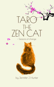 Title: Taro the Zen Cat 2nd Edition: Seasons of Change, Author: Jennifer J Hunter