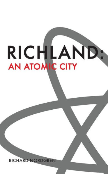 Richland: An Atomic City: