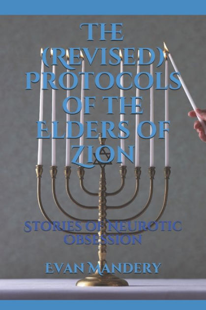 The Revised Protocols Of The Elders Of Zion Stories Of Neurotic