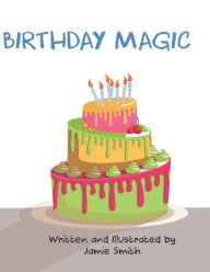 Title: Birthday Magic, Author: Jamie Smith